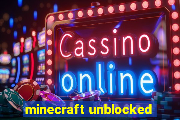 minecraft unblocked